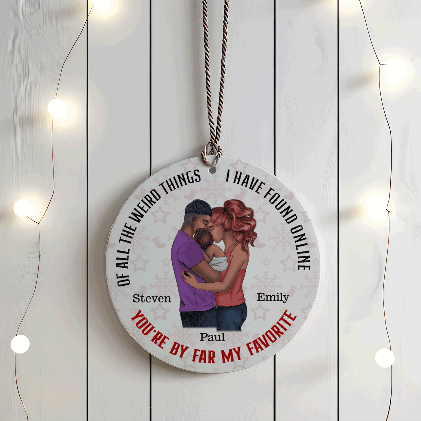 Family of Three Christmas Ornament | You're by Far My Favorite | Personalized Circle Ceramic Ornament
